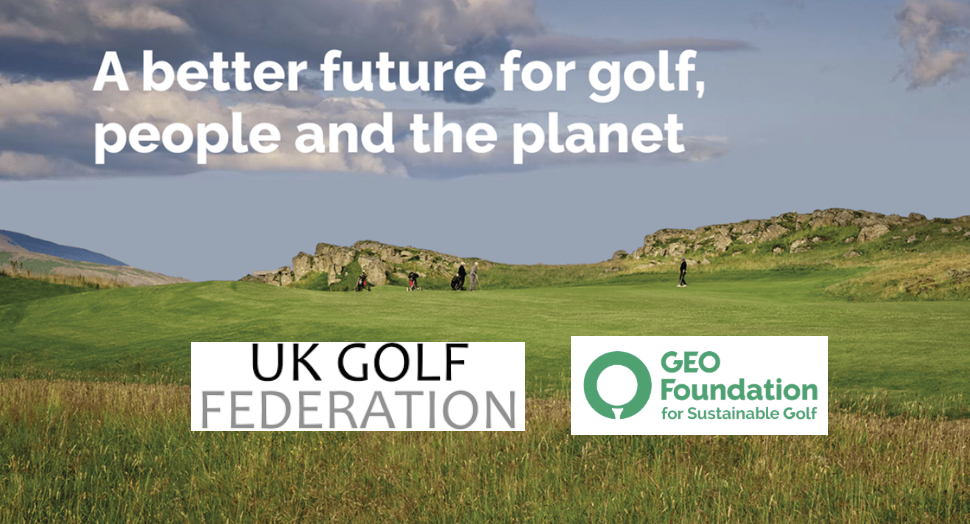 Collaboration between UK Golf Federation and GEO Foundation to accelerate sustainability